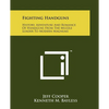 Fighting Handguns: History, Adventure And Romance Of Handguns From The Muzzle Loader To Modern Magnums - Paperback