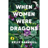 When Women Were Dragons - Paperback