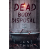 Dead Body Disposal - Paperback
