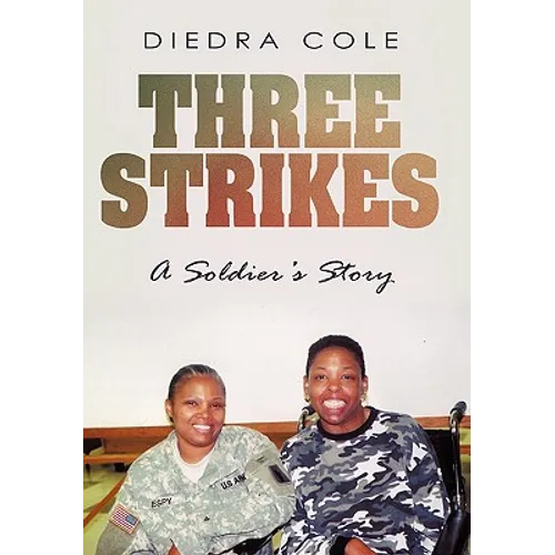 Three Strikes: A Soldier's Story - Paperback