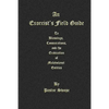 An Exorcist's Field Guide: to Blessings, Consecrations and the Banishment of Malevolant Entities - Paperback