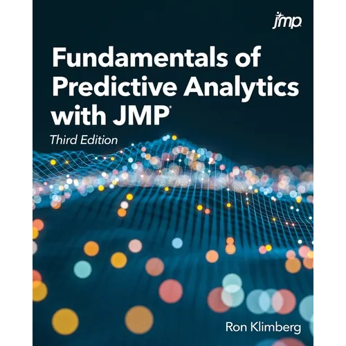 Fundamentals of Predictive Analytics with JMP, Third Edition - Paperback