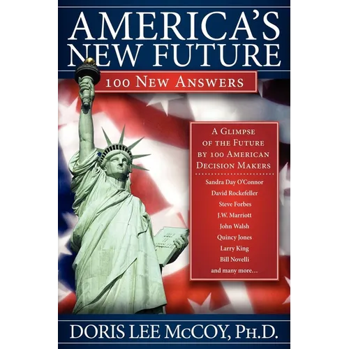 America's New Future: 100 New Answers - Paperback