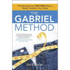 The Gabriel Method: The Revolutionary Diet-Free Way to Totally Transform Your Body - Paperback