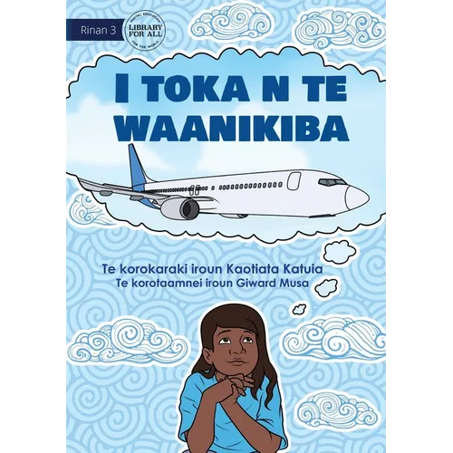 I'm on the Airplane - I toka n te waanikiba (Te Kiribati) - Paperback