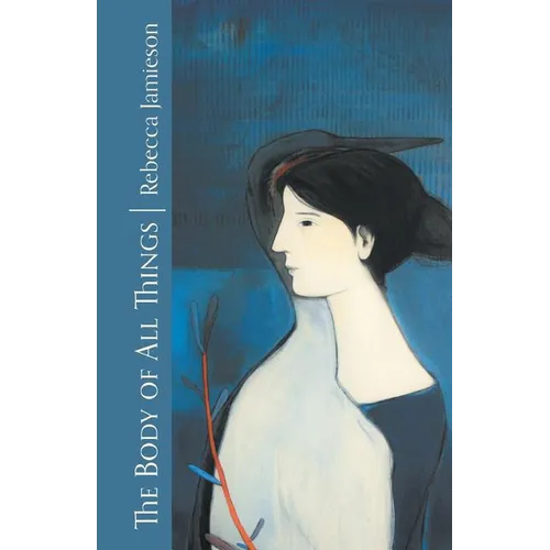 The Body of All Things - Paperback