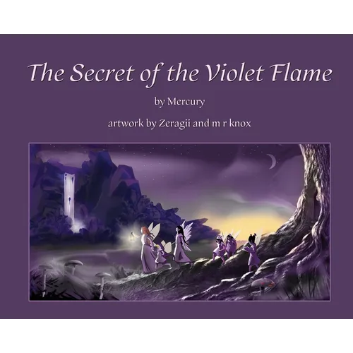 The Secret of the Violet Flame - Hardcover