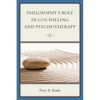 Philosophy's Role in Counseling and Psychotherapy - Paperback