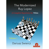 The Modernized Ruy Lopez - Volume 1: A Complete Repertoire for White - Paperback