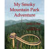My Smoky Mountain Park Adventure - Paperback