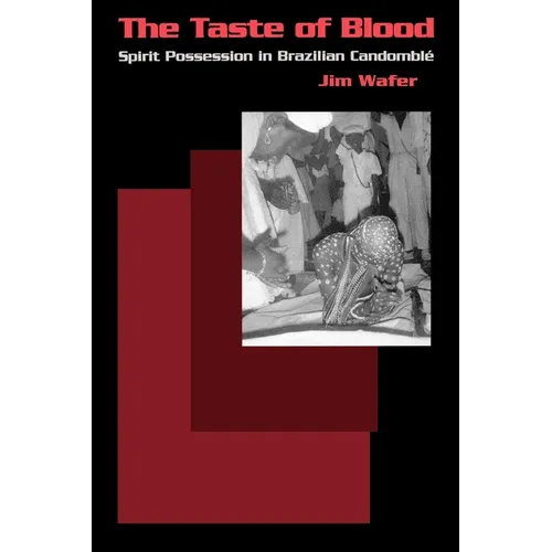 The Taste of Blood: Spirit Possession in Brazilian Candomble - Paperback