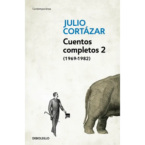 Cuentos Completos 2 (1969-1982). Julio Cortazar / Complete Short Stories, Book 2 (1969-1982), Cortazar - Paperback