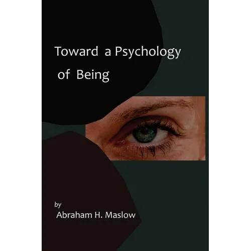 Toward a Psychology of Being-Reprint of 1962 Edition First Edition - Paperback