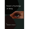 Toward a Psychology of Being-Reprint of 1962 Edition First Edition - Paperback