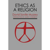 Ethics as a Religion - Paperback