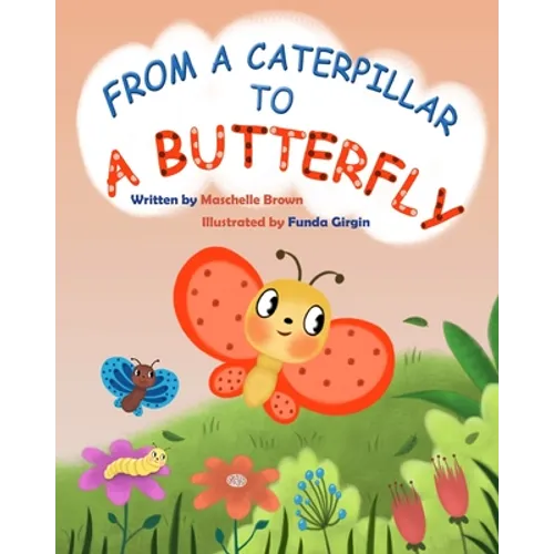 From a Caterpillar to a Butterfly - Paperback
