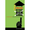 College Without High School: A Teenager's Guide to Skipping High School and Going to College - Paperback