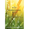 The 40-Day Surrender Fast - Paperback