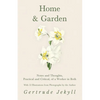 Home and Garden - Notes and Thoughts, Practical and Critical, of a Worker in Both - With 53 Illustrations from Photographs by the Author - Paperback