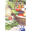 How to Grow Organic Vegetables in Containers ( Anywhere!) - Paperback