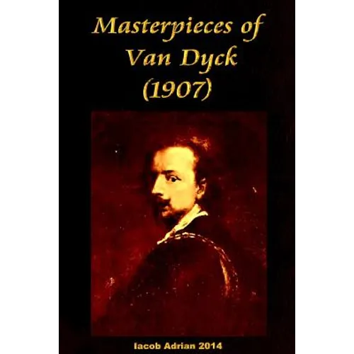 Masterpieces of Van Dyck (1907) - Paperback