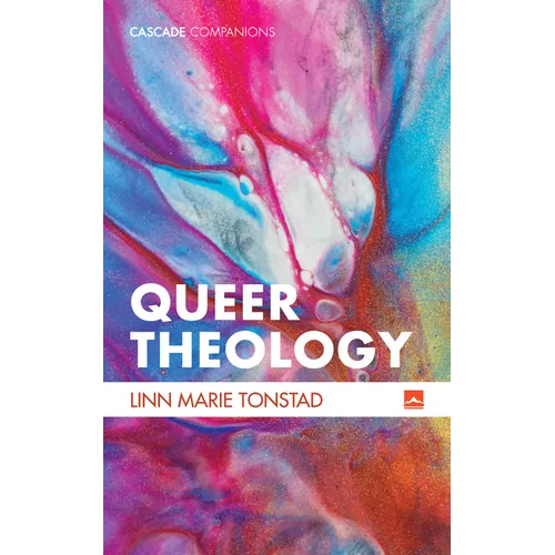 Queer Theology: Beyond Apologetics - Hardcover