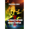The Forgotten Tomb of the Knights Templar - Paperback