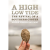 A High Low Tide: The Revival of a Southern Oyster - Paperback