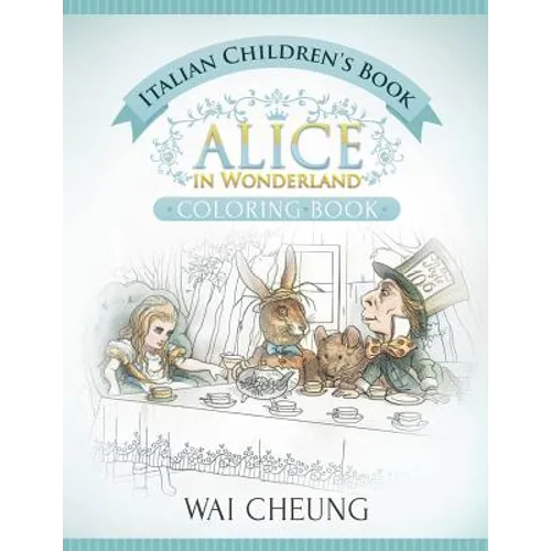 Italian Children's Book: Alice in Wonderland (English and Italian Edition) - Paperback