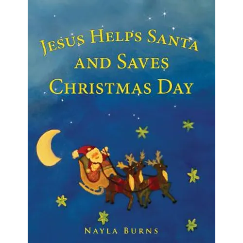 Jesus Helps Santa and Saves Christmas Day - Paperback