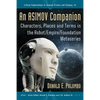An Asimov Companion: Characters, Places and Terms in the Robot/Empire/Foundation Metaseries - Paperback