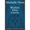Within This Circle: Ix'Chel Jaguar's Collected Works Volume II-2006 to 2015 - Paperback