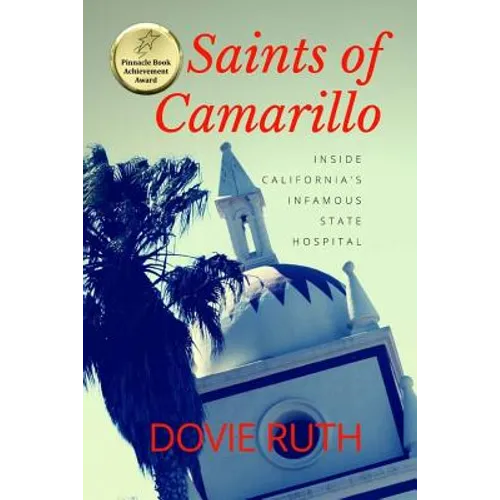 Saints of Camarillo: Inside California's Infamous State Hospital - Paperback