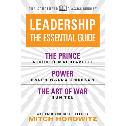 Leadership (Condensed Classics): The Prince; Power; The Art of War: The Prince; Power; The Art of War - Paperback