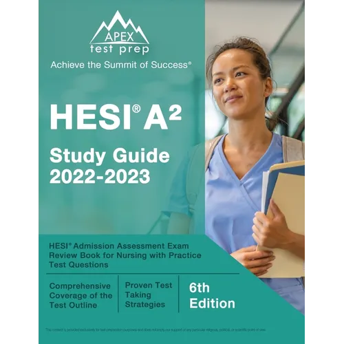 HESI A2 Study Guide 2022-2023: HESI Admission Assessment Exam Review Book for Nursing with Practice Test Questions [6th Edition] - Paperback