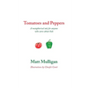 Tomatoes and Peppers: A metaphorical tale for anyone who cares about kids - Paperback