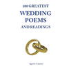 100 Greatest Wedding Poems and Readings: The most romantic readings from the best writers in history - Paperback