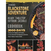 2000 Blackstone Adventure Ready Tabletop Outdoor Griddle Cookbook: 2000 Days Delicious and Delightful Grill Recipes, to Quick-Start with Your Blacksto - Hardcover