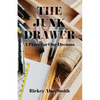 The Junk Drawer: A Place for Our Dreams - Paperback