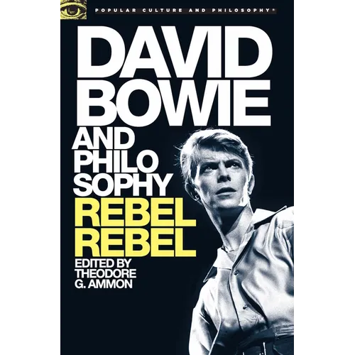 David Bowie and Philosophy: Rebel Rebel - Paperback