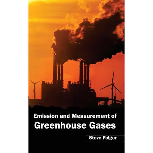 Emission and Measurement of Greenhouse Gases - Hardcover