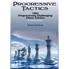 Progressive Tactics: 1002 Progressively Challenging Chess Tactics - Paperback