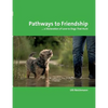 Pathways to Friendship: ... A Declaration of Love to Dogs That Hunt - Paperback