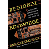 Regional Advantage: Culture and Competition in Silicon Valley and Route 128, with a New Preface by the Author - Paperback