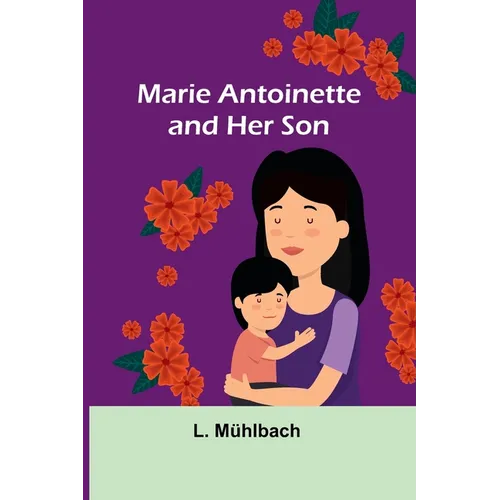 Marie Antoinette and Her Son - Paperback
