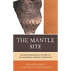 The Mantle Site: An Archaeological History of an Ancestral Wendat Community - Paperback