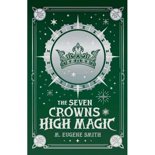 The Seven Crowns of High Magic - Paperback