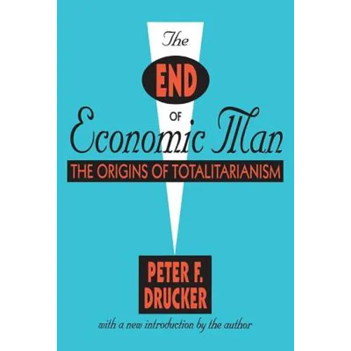 The End of Economic Man: The Origins of Totalitarianism - Paperback