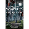 A History of Vampires in New England - Hardcover