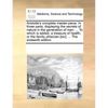 Aristotle's Complete Master-Piece. in Three Parts; Displaying the Secrets of Nature in the Generation of Man. ... to Which Is Added, a Treasure of Hea - Paperback